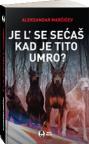 Je l’ se sećaš kad je Tito umro? Je l’ se sećaš kad je Tito umro?