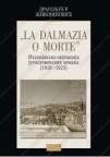 La Dalmazia o morte - italijanska okupacija jugoslovenskih zemalja (1918-1923)