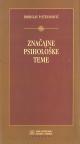 Značajne psihološke teme Značajne psihološke teme
