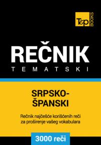 Srpsko-španski tematski rečnik - 3000 korisnih reči