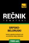 Srpsko-beloruski tematski rečnik - 7000 korisnih reči