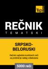 Srpsko-beloruski tematski rečnik - 5000 korisnih reči