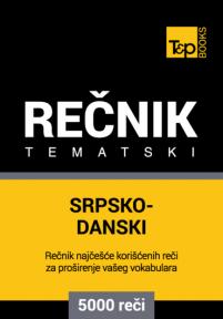 Srpsko-danski tematski rečnik - 5000 korisnih reči