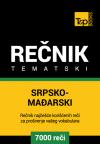 Srpsko-mađarski tematski rečnik - 7000 korisnih reči
