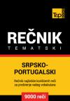 Srpsko-portugalski tematski rečnik - 9000 korisnih reči