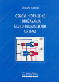 Osnovi hidraulike i održavanje uljno-hidrauličnih sistema
