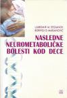 Nasledne neurometaboličke bolesti kod dece