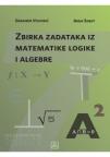 Zbirka zadataka iz matematičke logike i algebre
