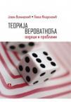 Teorija verovatnoće - zadaci i problemi Teorija verovatnoće - zadaci i problemi