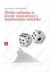 Zbirka zadataka iz teorije verovatnoće i matematičke statistike