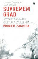 Suvremeni grad - javni prostori i kultura življenja - primjer Zagreba