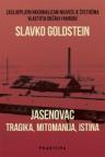 Jasenovac - tragika, mitomanija, istina Jasenovac - tragika, mitomanija, istina
