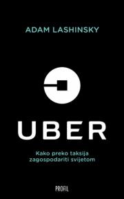 Uber - kako preko taksija zagospodariti svijetom