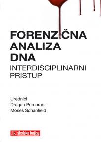 Forenzična analiza DNA: Interdisciplinarni pristup
