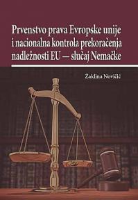 Prvenstvo prava Evropske unije i nacionalna kontrola prekoračenja nadležnosti Eu