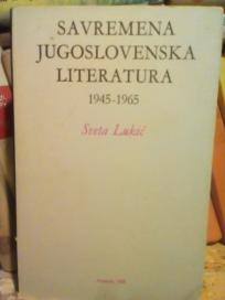 SAVREMENA JUGOSLOVENSKA LITERATURA 1945-1965