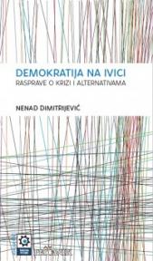 Demokratija na ivici. Rasprave o krizi i alternativama