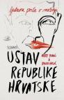Ustav Republike Hrvatske - ljubavna priča o mržnji Ustav Republike Hrvatske - ljubavna priča o mržnji