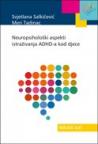 Neuropsihološki aspekti istraživanja ADHD-a kod djece Neuropsihološki aspekti istraživanja ADHD-a kod djece