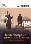 Srpsko pravoslavlje i svetosavlje u Hrvatskoj - u prošlosti i sadašnjosti