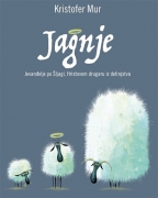 Jagnje - jevanđelje po Šljagi, Hristovom drugaru iz detinjstva Jagnje - jevanđelje po Šljagi, Hristovom drugaru iz detinjstva