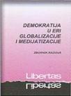 Demokratija u eri globalizacije i medijatizacije