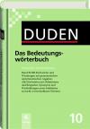 Duden 10 - Das Bedeutungswörterbuch