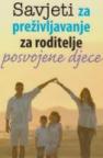 Savjeti za preživljavanje za roditelje posvojene djece