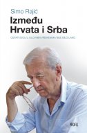 Između Hrvata i Srba - Ostati svoj u olovnim vremenima nije bilo lako