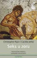 Seks u zoru - prapovijesno porijeklo suvremene seksualnosti Seks u zoru - prapovijesno porijeklo suvremene seksualnosti