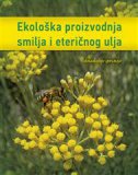 Ekološka proizvodnja smilja i eteričnog ulja