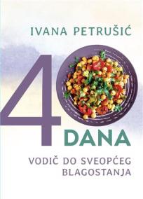 40 dana: Vodič do sveopćeg blagostanja