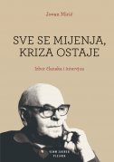 Sve se mijenja, kriza ostaje - izbor članaka i intervjua