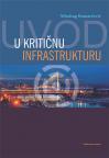 Uvod u kritičnu infrastrukturu Uvod u kritičnu infrastrukturu