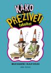 Kako preživeti fakultet Kako preživeti fakultet