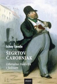 Šegrtov čarobnjak - liberalna tradicija i fašizam