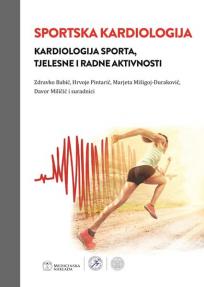 Sportska kardiologija - kardiologija sporta, tjelesne i radne aktivnosti