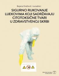 Sigurno rukovanje lijekovima koji sadržavaju citotoksične tvari u zdravstvenoj skrbi