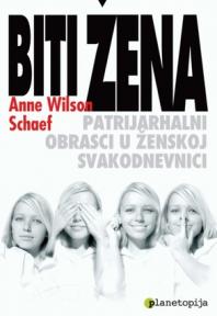 Biti žena - patrijarhalni obrasci u ženskoj svakodnevnici