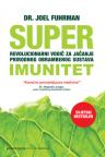 Superimunitet - revolucionarni vodič za jačanje prirodnog obrambenog sustava