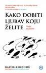 Kako dobiti ljubav koju želite Kako dobiti ljubav koju želite