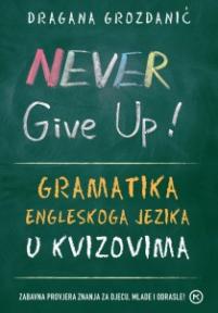 Never give up! Never give up!