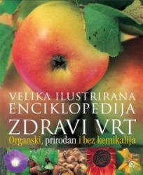 Zdravi vrt - velika ilustrirana enciklopedija