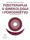 Fizioterapija u ginekologiji i porodništvu Fizioterapija u ginekologiji i porodništvu