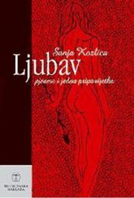 Ljubav - pjesme i jedna pripovijetka