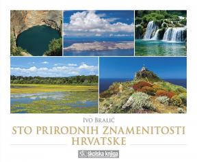 Sto prirodnih znamenitosti Hrvatske Sto prirodnih znamenitosti Hrvatske