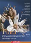 Flora jadranske obale i otoka - 250 najčešćih vrsta
