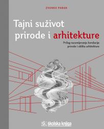 Tajni suživot prirode i arhitekture: Prilog razumijevanju korelacije prirode i oblika ar