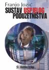 Sustav uspjelog poduzetništva Sustav uspjelog poduzetništva
