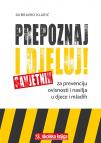 Prepoznaj i djeluj!: Savjetnik za prevenciju ovisnosti i nasilja u djece i mladih